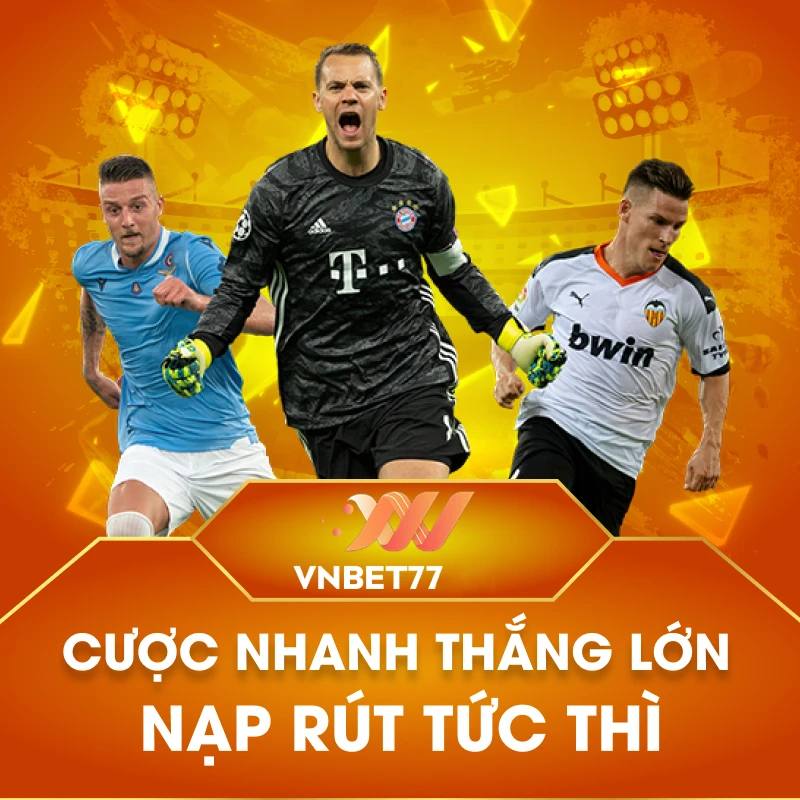 vnbet77 cược nhanh thắng lớn
